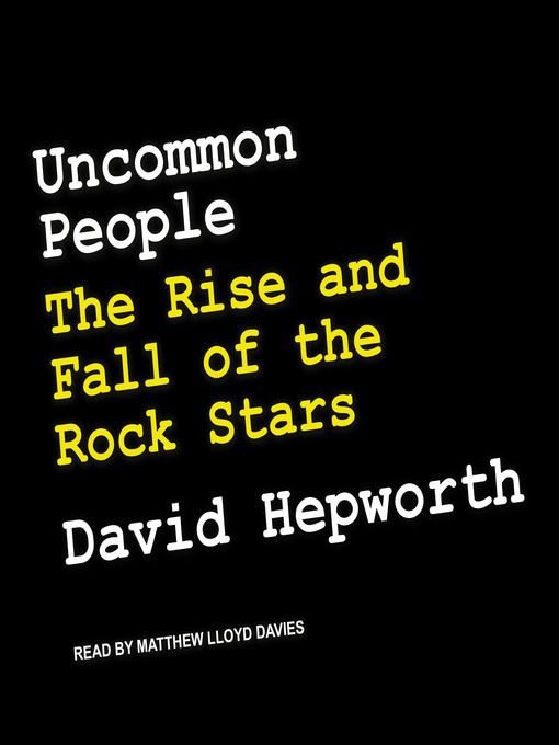 Title details for Uncommon People by David Hepworth - Available
